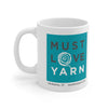 Must Love Yarn Ceramic Mug 11oz