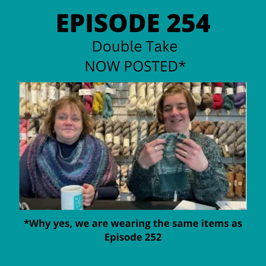 Yarncast 254: Double Take